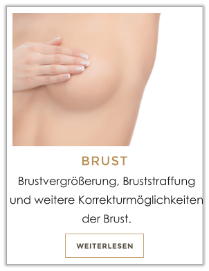 WEITERLESEN BRUST Brustvergrerung, Bruststraffung und weitere Korrekturmglichkeiten der Brust.