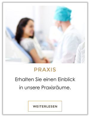 WEITERLESEN PRAXIS .   Erhalten Sie einen Einblick in unsere Praxisrume.